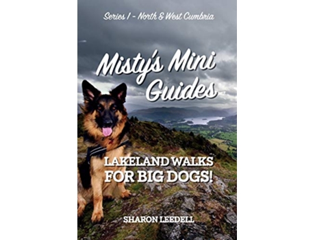 Livro Mistys Mini Guides Lakeland Walks for Big Dogs 1 North West Cumbria de Sharon Leedell (Inglês)