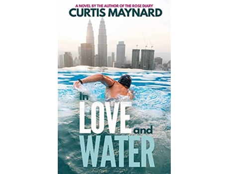 Livro In Love and Water de Curtis Maynard (Inglês)