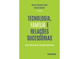 Livro Tecnologia, Família E Relações Sucessórias Tutela Das Pessoas E Proteção Patrimonial De Marcos Ehrhardt Júnior (português Do Brasil)