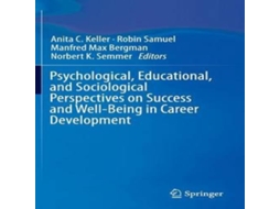 Livro Psychological Educational and Sociological Perspectives on Success and Well-Being in Career Development de Springer Nature BV (Inglês)