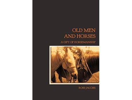 Livro Old Men and Horses de Ross Jacobs (Inglês)