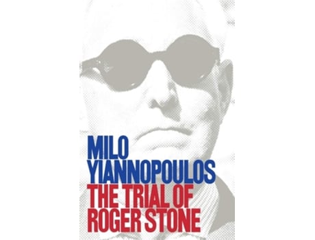 Livro The Trial Of Roger Stone De Milo Yiannopoulos (inglês)