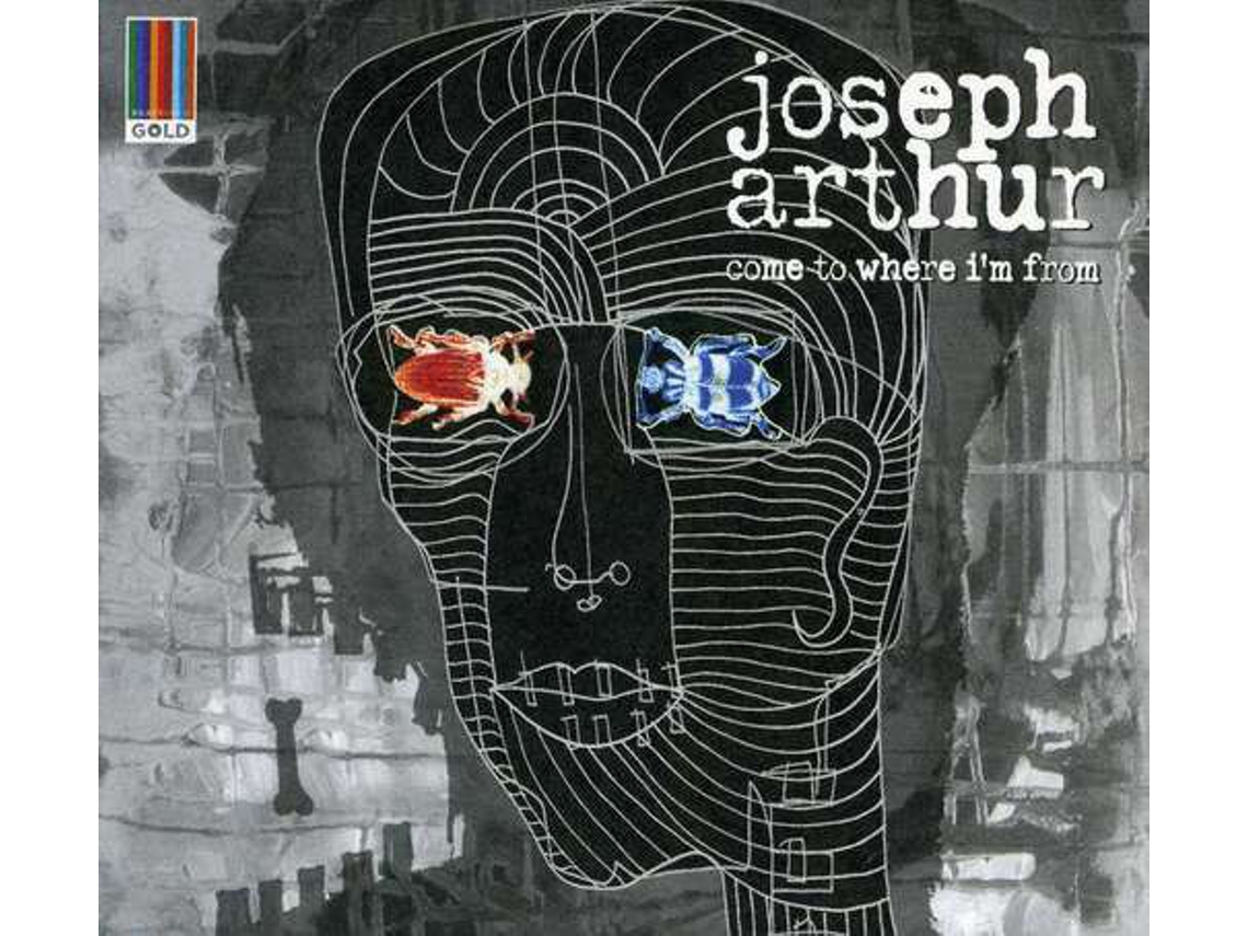 CD Joseph Arthur - Come To Where I'm From