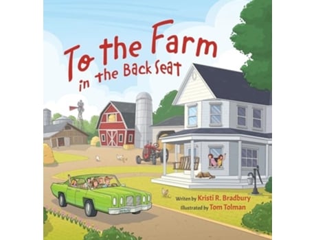 Livro To the Farm in the Back Seat de Kristi R Bradbury (Inglês - Capa Dura)