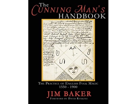 Livro The Cunning Mans Handbook The Practice of English Folk Magic 15501900 de Jim Baker (Inglês)