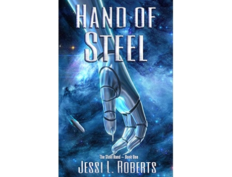 Livro Hand of Steel The Steel Hand de Jessi L Roberts (Inglês)