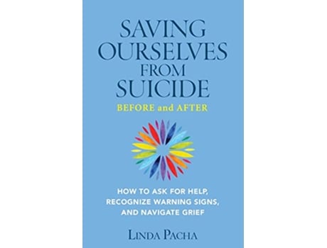 Livro Saving Ourselves From Suicide Before and After de Linda Pacha (Inglês)
