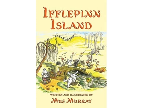 Livro Ifflepinn Island A tale to read aloud for greengrowing children and evergreen adults de Muz Murray (Inglês)
