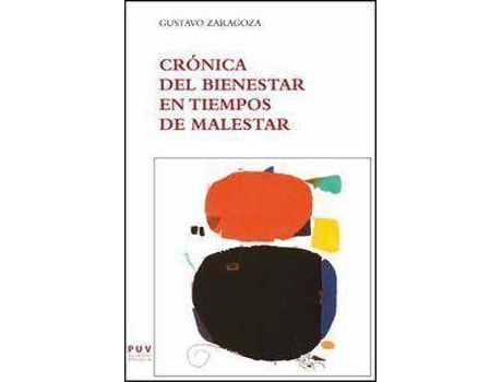 Livro Crónica del bienestar en tiempos de malestar de Gustavo Zaragoza Pascual (Espanhol)
