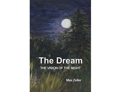 Livro The Dream The Vision of the Night de Max Zeller (Inglês)