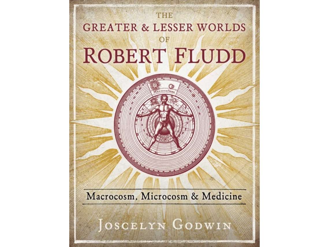 Livro The Greater and Lesser Worlds of Robert Fludd de Joscelyn Godwin (Inglês - Capa Dura)