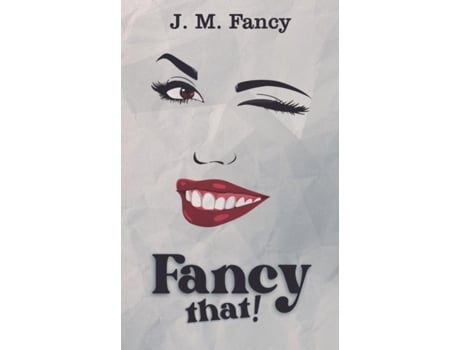 Livro Fancy That! de J M Fancy (Inglês)