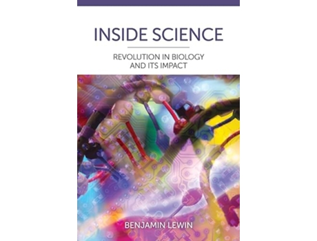 Livro Inside Science Revolution in Biology and Its Impact de Benjamin Lewin (Inglês - Capa Dura)