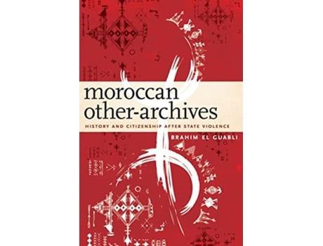 Livro Moroccan OtherArchives de Brahim El Guabli (Inglês - Capa Dura)