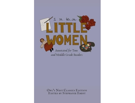 Livro Little Women Annotated for Teen and Middle Grade Readers de L M Alcott (Inglês)