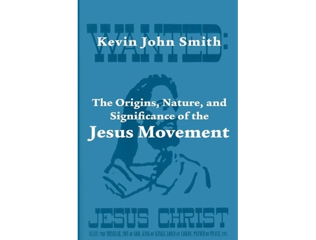 Livro The Origins, Nature, And Significance Of The Jesus Movement As A Revitalization Movement De Kevin John Smith (inglês)
