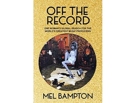 Livro Off The Record De Mel Bampton (inglês)