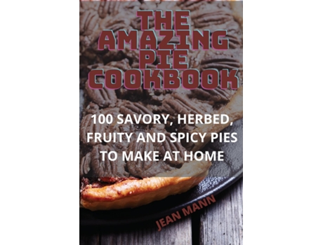 Livro THE AMAZING PIE COOKBOOK de JEAN MANN (Inglês)