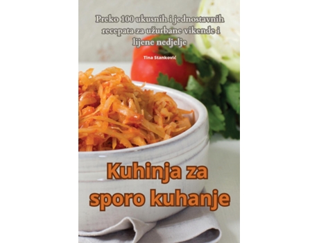 Livro Kuhinja za sporo kuhanje de Tina Stankovic (Inglês)
