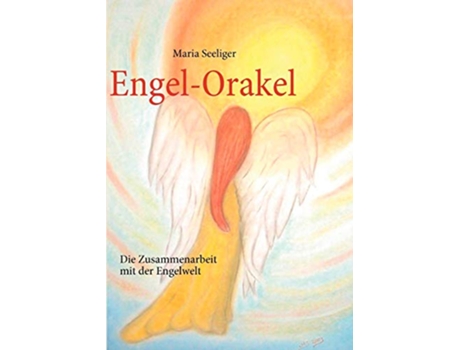 Livro EngelOrakel Die Zusammenarbeit mit der Engelwelt German Edition de Maria Seeliger (Alemão)