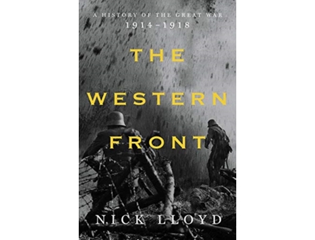 Livro the western front - a history of the great war, 1914-1918 de nick lloyd (inglês)
