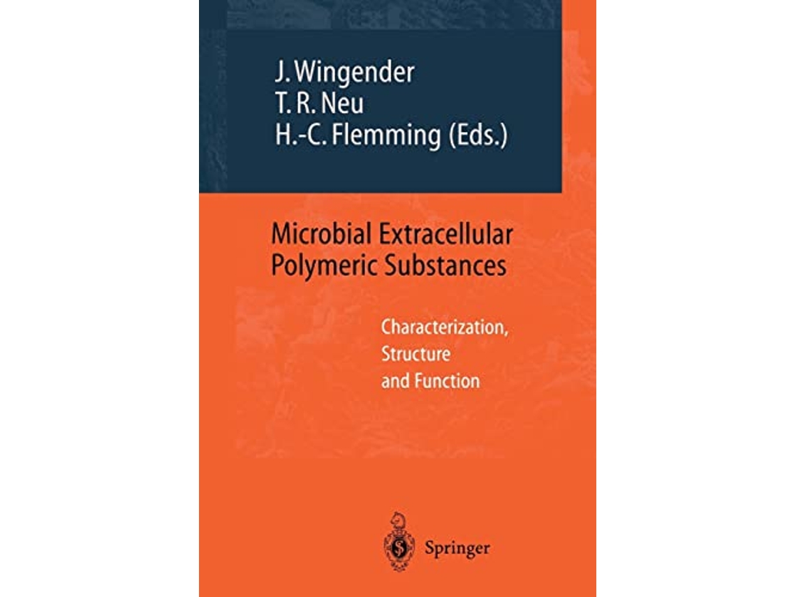 Livro Microbial Extracellular Polymeric Substances Characterization Structure and Function de Jost Wingender (Inglês)