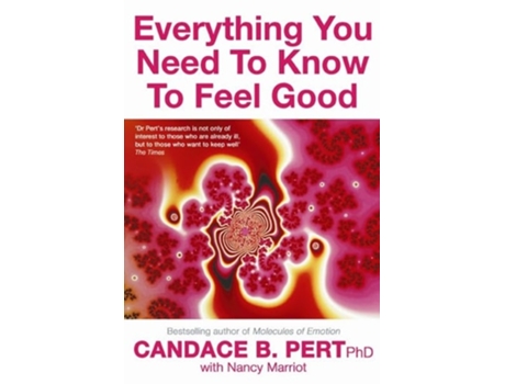 Livro Everything You Need To Know To Feel Good de Candace Pert (Inglês)