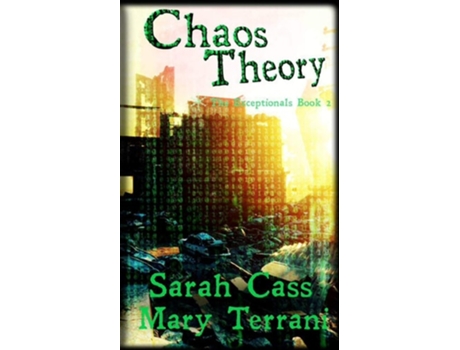 Livro Chaos Theory The Exceptionals Book 2 De Sarah Cass E Mary Terrani (inglês)