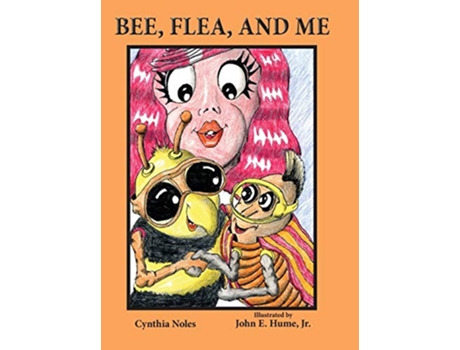 Livro Bee Flea and Me de Cynthia Noles (Inglês)