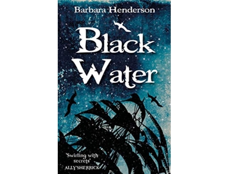 Livro Black Water de Barbara Henderson (Inglês)