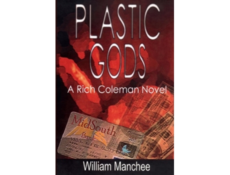 Livro Plastic Gods, A Rich Coleman Novel de William Manchee (Inglês)