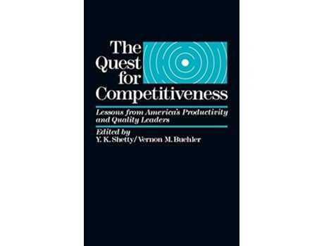 Livro The Quest for Competitiveness Lessons from Americas Productivity and Quality Leaders de Vernon M Buehler Y K Shetty (Inglês)