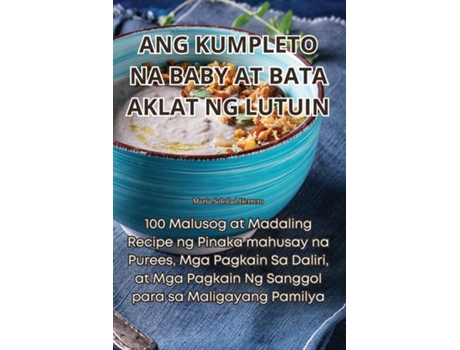 Livro ANG KUMPLETO NA BABY AT BATA AKLAT NG LUTUIN de Herrero (Inglês)