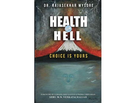 Livro Health or Hell Choice is yours de Dr Rajasekhar Ramakrishna Mysore (Inglês)