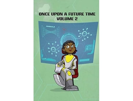 Livro Once Upon A Future Time Volume 2 De W O Hemsath, Deanna Young Et Al. (inglês)