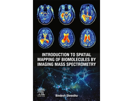 Livro Introduction to Spatial Mapping of Biomolecules by Imaging Mass Spectrometry de Bindesh Shrestha (Inglês)