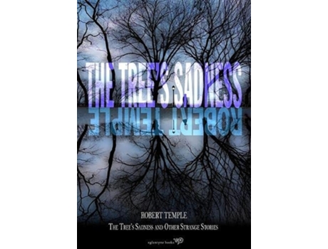 Livro The Trees Sadness de Robert Temple (Inglês)
