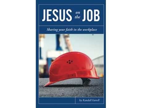 Livro Jesus on the Job Sharing Your Faith in the Workplace de Randall Farrell (Inglês)
