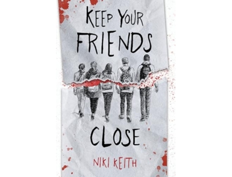 Livro Keep Your Friends Close A Gritty YA Crime Thriller de Niki Keith (Inglês)