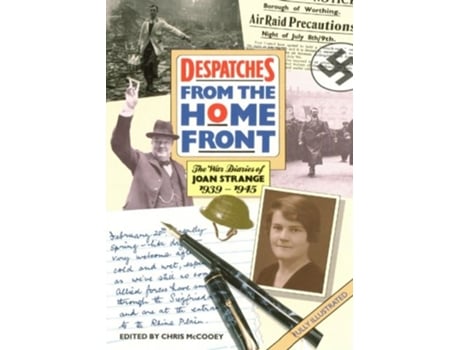 Livro Despatches From the Home Front The War Diaries of Joan Strange 19391945 de Joan Strange (Inglês)