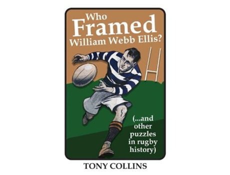Livro Who Framed William Webb Ellis de Tony Collins (Inglês)