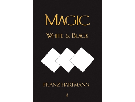 Livro Magic, White And Black - Eighth American Edition De Franz Hartmann (inglês)