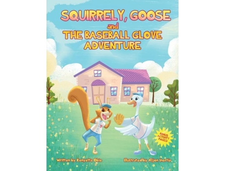 Livro Squirrely, Goose And The Baseball Glove Adventure De Kenyetta Obie (inglês)