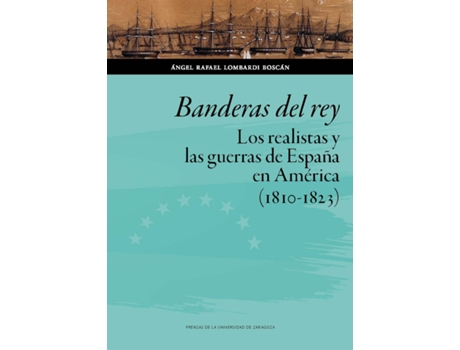 Livro Banderas Del Rey.. de Ángel Lombardi (Espanhol)