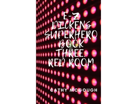 Livro E-z Dickens Superhero Book Three Red Room De Cathy Mcgough (inglês)
