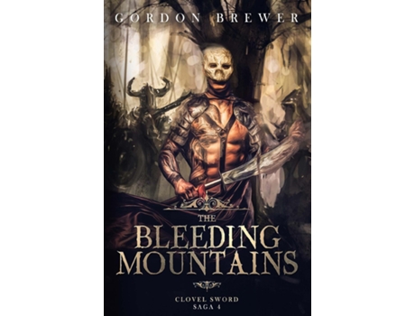 Livro The Bleeding Mountains Clovel Sword Saga 4 de Gordon Brewer (Inglês)
