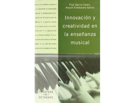 Livro Innovaciã³N Y Creatividad En La Enseã±Anza Musical de Araceli Estebaranz Garcã\Xada| Pilar Calero (Espanhol)