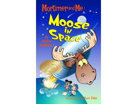 Livro Mortimer and Me: Moose In Space: (#4 in the Mortimer and Me series) Kathie McMahon (Inglês)