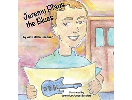 Livro Jeremy Plays The Blues De Amy Oden Simpson (inglês - Capa Dura)