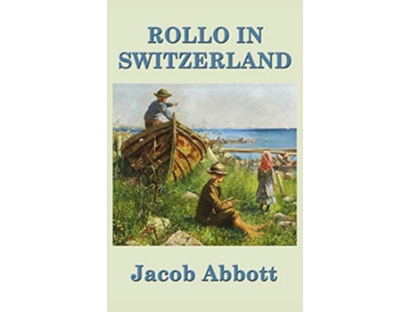 Livro Rollo in Switzerland de Jacob Abbott (Inglês)